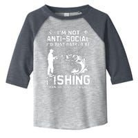 Really! I'm Not AntiSocial, I'd Just Rather Be Fishing Toddler Fine Jersey T-Shirt