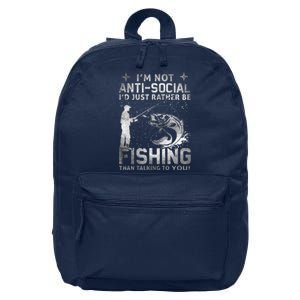 Really! I'm Not AntiSocial, I'd Just Rather Be Fishing 16 in Basic Backpack