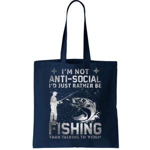 Really! I'm Not AntiSocial, I'd Just Rather Be Fishing Tote Bag