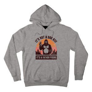 Retro ItS Not A Dad Bod ItS A Father Figure Funny Bigfoot Tall Hoodie