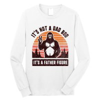 Retro ItS Not A Dad Bod ItS A Father Figure Funny Bigfoot Long Sleeve Shirt