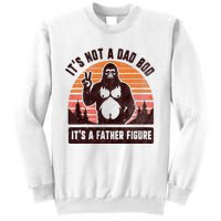 Retro ItS Not A Dad Bod ItS A Father Figure Funny Bigfoot Sweatshirt