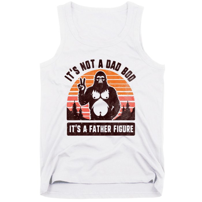 Retro ItS Not A Dad Bod ItS A Father Figure Funny Bigfoot Tank Top