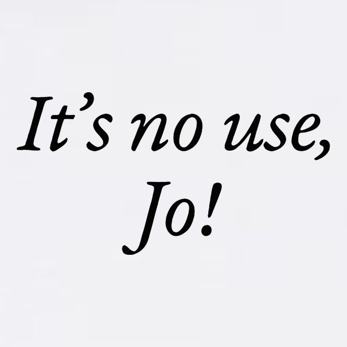 Retro ItS No Use Jo Trucker Hat