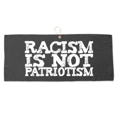 Racism Is Not Patriotism Usa Uk De Italy France Spain Japan Great Gift Large Microfiber Waffle Golf Towel