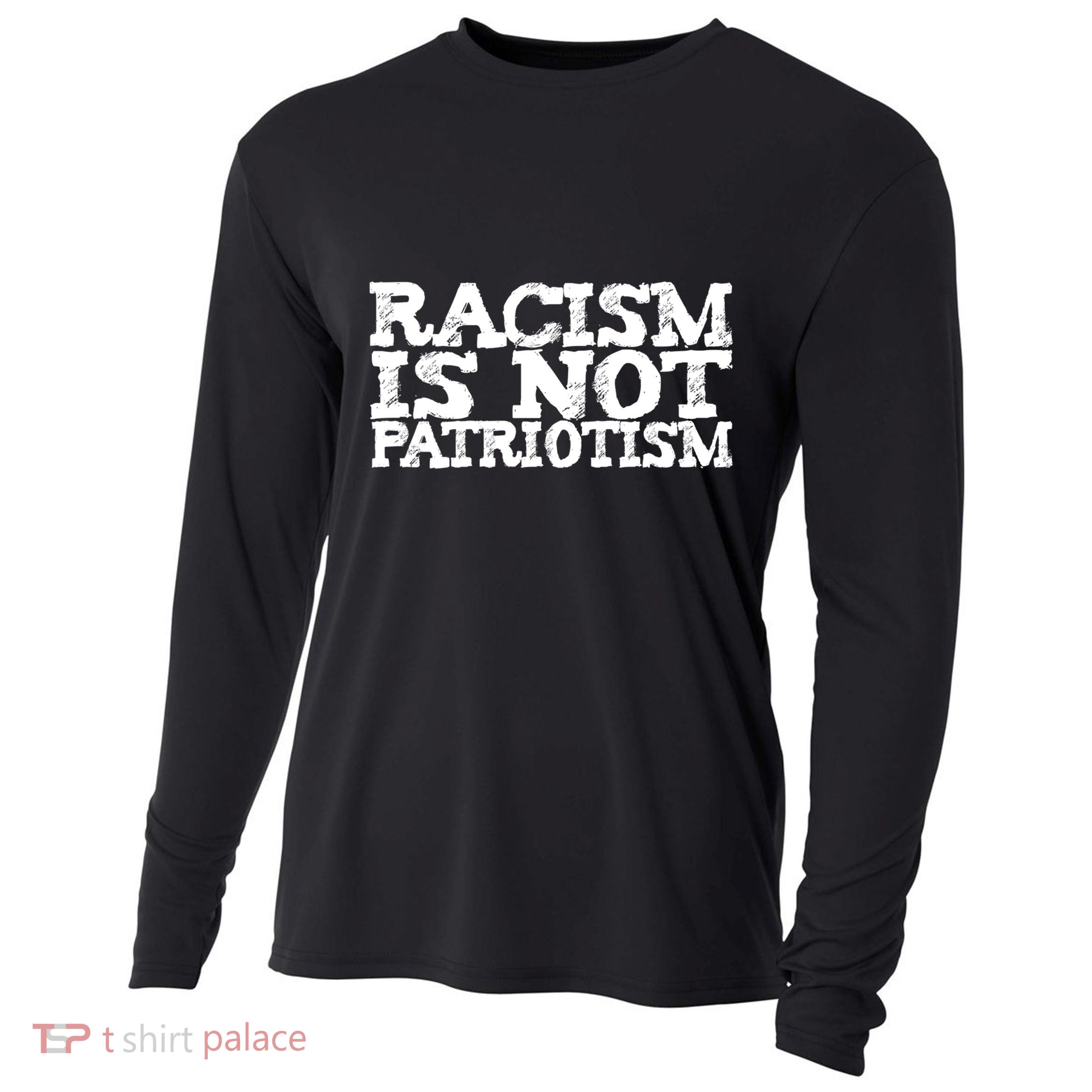 Racism Is Not Patriotism Usa Uk De Italy France Spain Japan Great Gift Cooling Performance Long Sleeve Crew