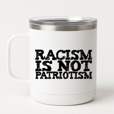 Racism Is Not Patriotism Usa Uk De Italy France Spain Japan Great Gift 12 oz Stainless Steel Tumbler Cup