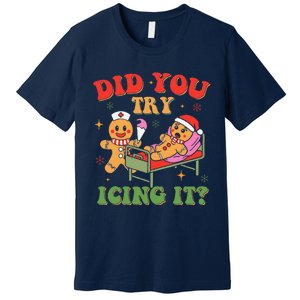 Retro Icu Nurse Christmas Gingerbread Did You Try Icing It Premium T-Shirt