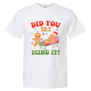 Retro Icu Nurse Christmas Gingerbread Did You Try Icing It Garment-Dyed Heavyweight T-Shirt