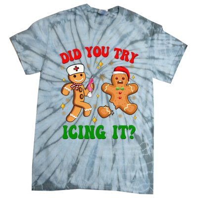 Retro Icu Nurse Christmas Gingerbread Did You Try Icing It Tie-Dye T-Shirt