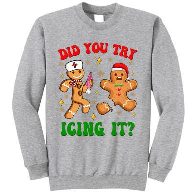 Retro Icu Nurse Christmas Gingerbread Did You Try Icing It Tall Sweatshirt