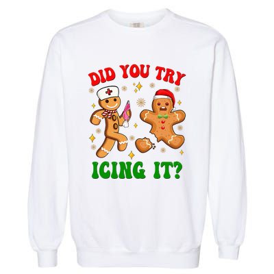 Retro Icu Nurse Christmas Gingerbread Did You Try Icing It Garment-Dyed Sweatshirt