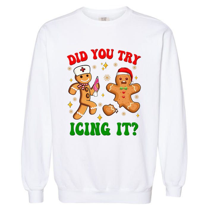 Retro Icu Nurse Christmas Gingerbread Did You Try Icing It Garment-Dyed Sweatshirt