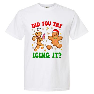 Retro Icu Nurse Christmas Gingerbread Did You Try Icing It Garment-Dyed Heavyweight T-Shirt