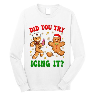 Retro Icu Nurse Christmas Gingerbread Did You Try Icing It Long Sleeve Shirt