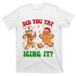 Retro Icu Nurse Christmas Gingerbread Did You Try Icing It T-Shirt