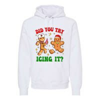 Retro Icu Nurse Christmas Gingerbread Did You Try Icing It Premium Hoodie