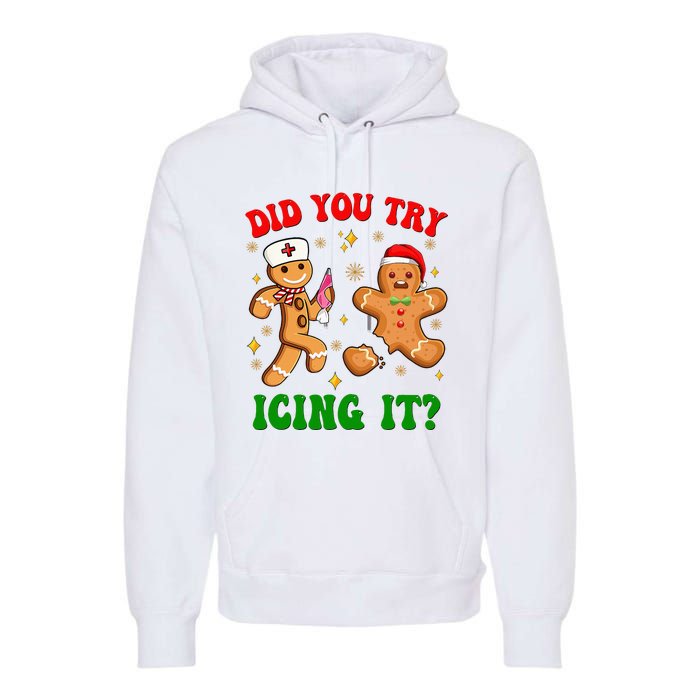 Retro Icu Nurse Christmas Gingerbread Did You Try Icing It Premium Hoodie