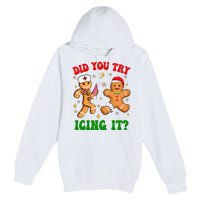 Retro Icu Nurse Christmas Gingerbread Did You Try Icing It Premium Pullover Hoodie