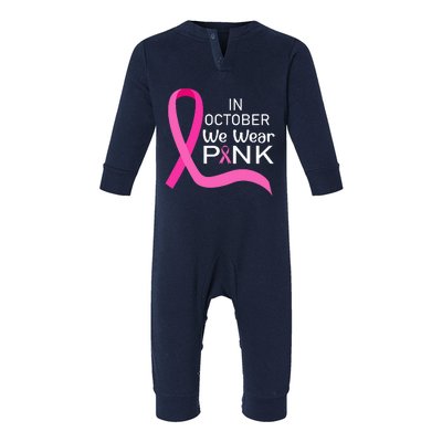 Ribbon In October We Wear Breast Cancer Awareness Infant Fleece One Piece