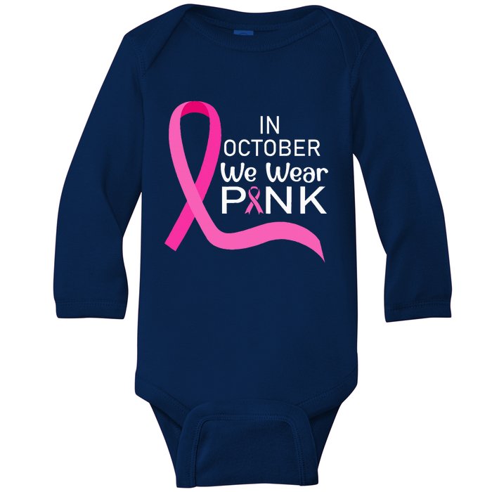 Ribbon In October We Wear Breast Cancer Awareness Baby Long Sleeve Bodysuit