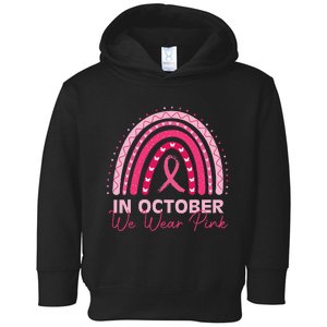 Rainbow In October We Wear P.Ink Breast Cancer Awareness 2024 Gift Toddler Hoodie