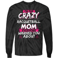 Racquetball I Only Care About Racquetball Racquetball Player Tie-Dye Long Sleeve Shirt