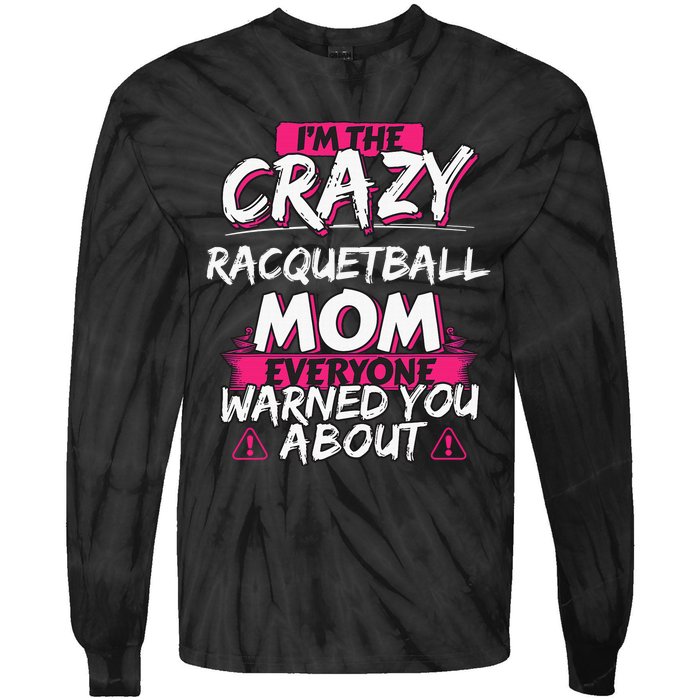 Racquetball I Only Care About Racquetball Racquetball Player Tie-Dye Long Sleeve Shirt