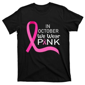 Ribbon In October We Wear Breast Cancer Awareness T-Shirt