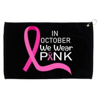 Ribbon In October We Wear Breast Cancer Awareness Grommeted Golf Towel