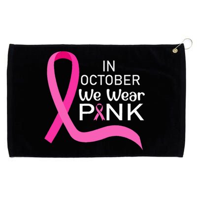 Ribbon In October We Wear Breast Cancer Awareness Grommeted Golf Towel