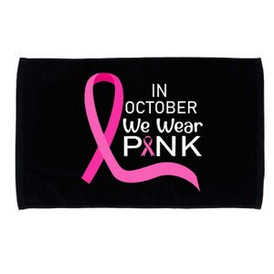 Ribbon In October We Wear Breast Cancer Awareness Microfiber Hand Towel