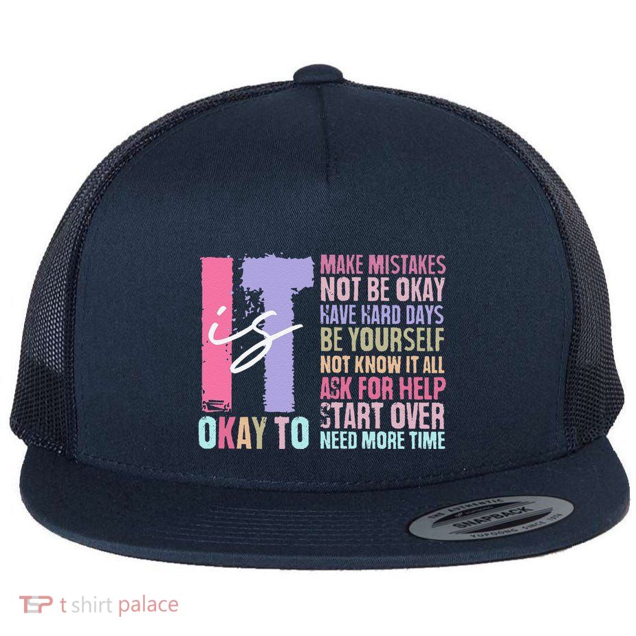 Retro ItS Okay To Make Mistakes Be Yourself Flat Bill Trucker Hat