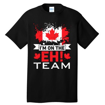 Retro Im On The Eh Team Maple Leaf Canadian Flag Canada Day Tall T-Shirt