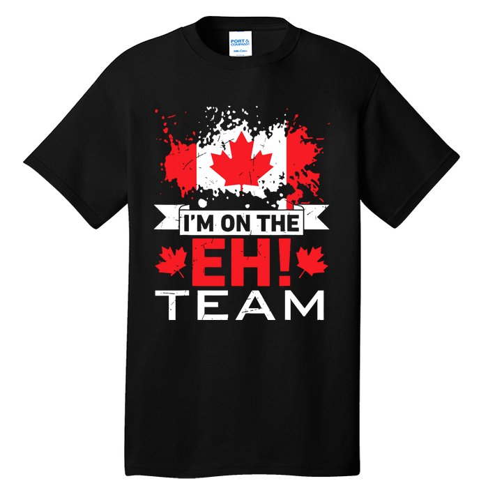 Retro Im On The Eh Team Maple Leaf Canadian Flag Canada Day Tall T-Shirt