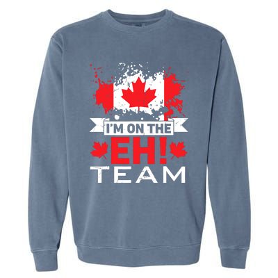 Retro Im On The Eh Team Maple Leaf Canadian Flag Canada Day Garment-Dyed Sweatshirt