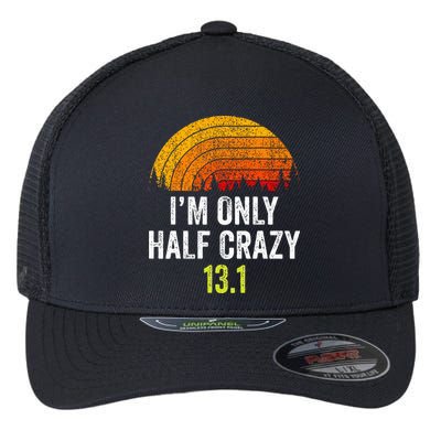 Retro Im Only Half Crazy 13.1 Half Marathon Funny Running Flexfit Unipanel Trucker Cap