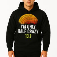 Retro Im Only Half Crazy 13.1 Half Marathon Funny Running Hoodie