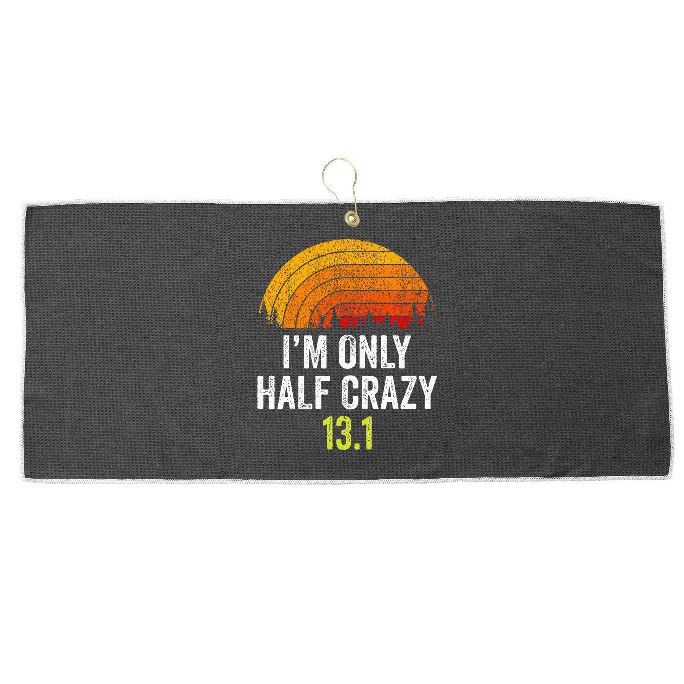 Retro Im Only Half Crazy 13.1 Half Marathon Funny Running Large Microfiber Waffle Golf Towel