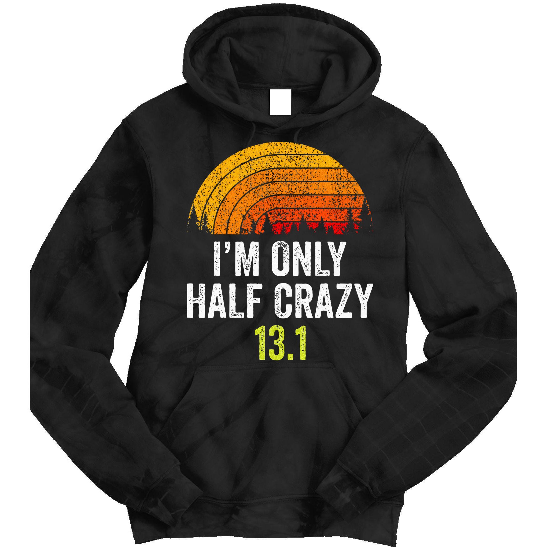 Retro Im Only Half Crazy 13.1 Half Marathon Funny Running Tie Dye Hoodie