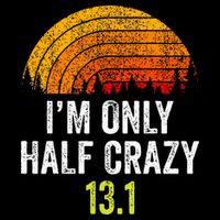 Retro Im Only Half Crazy 13.1 Half Marathon Funny Running Toddler T-Shirt