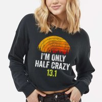 Retro Im Only Half Crazy 13.1 Half Marathon Funny Running Cropped Pullover Crew