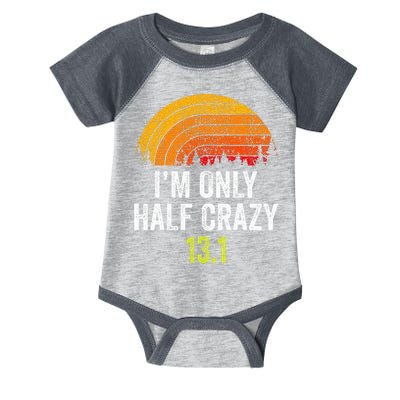 Retro Im Only Half Crazy 13.1 Half Marathon Funny Running Infant Baby Jersey Bodysuit
