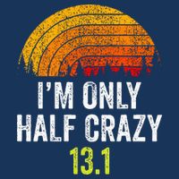Retro Im Only Half Crazy 13.1 Half Marathon Funny Running Infant Baby Jersey Bodysuit
