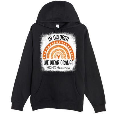 Rainbow In October We Wear Orange ADHD Awareness Ribbon Premium Pullover Hoodie