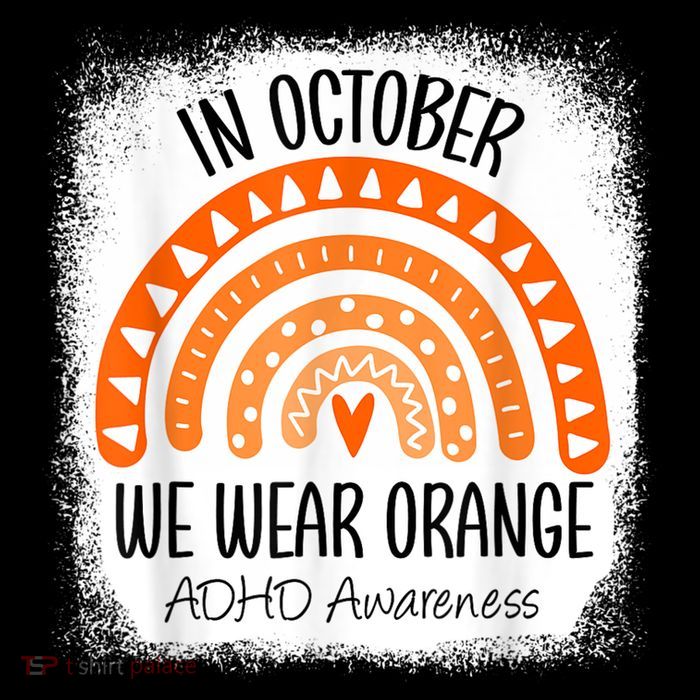 Rainbow In October We Wear Orange ADHD Awareness Ribbon Premium T-Shirt