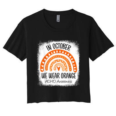 Rainbow In October We Wear Orange ADHD Awareness Ribbon Women's Crop Top Tee