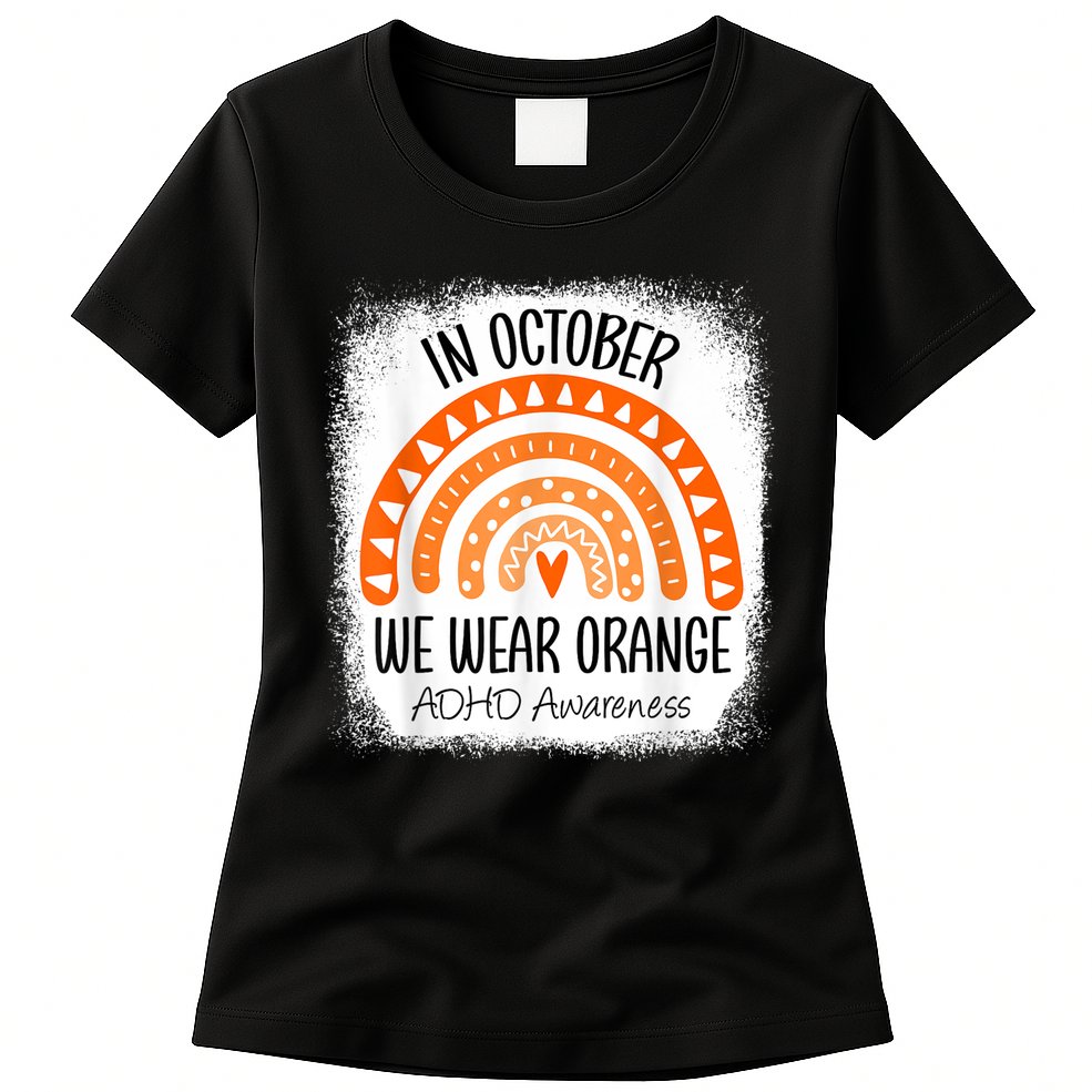 Rainbow In October We Wear Orange ADHD Awareness Ribbon Womens T-Shirt