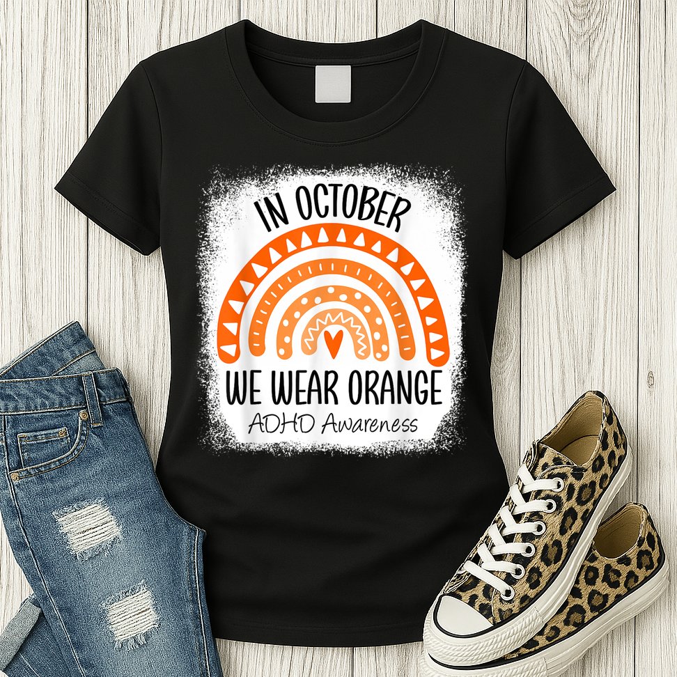 Rainbow In October We Wear Orange ADHD Awareness Ribbon Womens T-Shirt