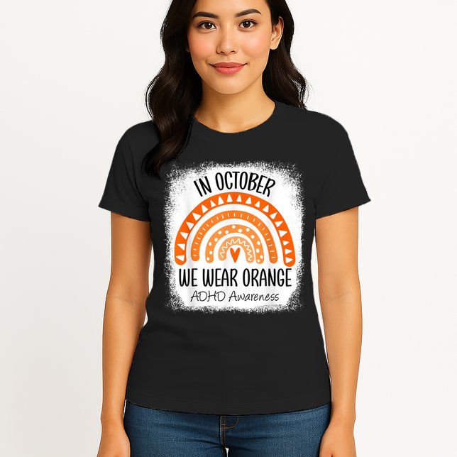 Rainbow In October We Wear Orange ADHD Awareness Ribbon Womens T-Shirt